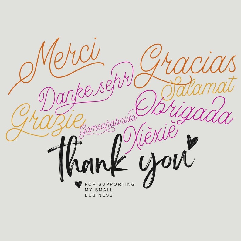 Puede incluir: Un dise&ntilde;o gr&aacute;fico con las palabras "Thank you" en negro, "Merci" en naranja, "Danke sehr" en rosa, "Grazie" en amarillo, "Gracias" en naranja, "Salam" en amarillo, "Obrigada" en rosa, "Gamsahabida" en rosa y "Xiexie" en rosa. El texto est&aacute; sobre un fondo gris claro. El texto "FOR SUPPORTING MY SMALL BUSINESS" est&aacute; debajo del gr&aacute;fico.
