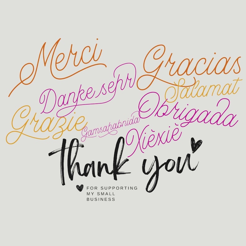May include: A digital graphic featuring the words "Thank you" in black script, with other thank you phrases in different languages. The phrase "For supporting my small business" is also included in the design.
