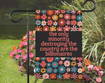 Anti-Racist Garden Flag, Resist Billionaires, Social Justice Decor