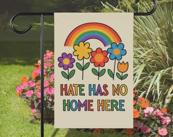 Hate Has No Home Here Garden Flag, Equality In This House We Believe Banner, Love is Love Kindness Sign, Gay Rights Decor Trans Womens Flags