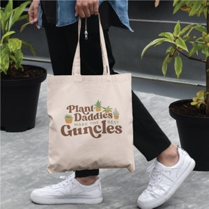 Plant Daddies Make the Best Guncles Tote Bag, Canvas Bag for Gay Uncle Who Loves Houseplants, Birthday Gift for Favorite Uncle