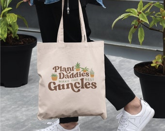 Plant Daddies Make the Best Guncles Tote Bag, Canvas Bag for Gay Uncle Who Loves Houseplants, Birthday Gift for Favorite Uncle