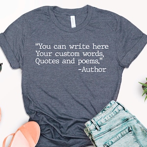 Custom Quote Shirt, Personalized Author Shirt, Favorite Author T-shirt, Personalized Typewriter Shirt, Custom Saying Shirt, Your Text Here