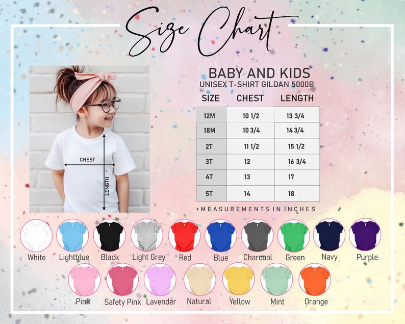 May include: A size chart for unisex baby and kids' t-shirts, with chest and length measurements in inches. The chart includes sizes from 12 months to 5T. A young girl models a white t-shirt. Various shirt colours are displayed.