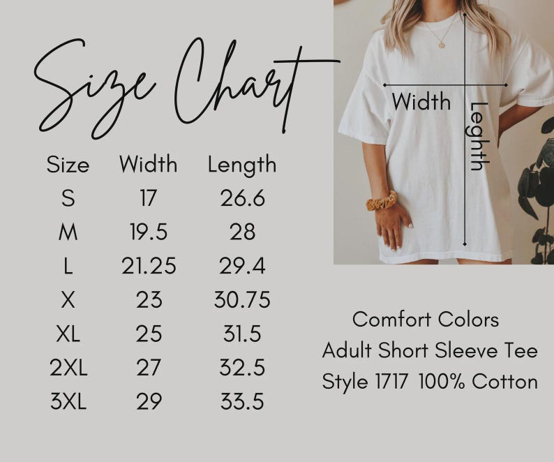 May include: A size chart for a Comfort Colors adult short sleeve tee, style 1717, 100% cotton. The chart lists sizes S through 3XL with corresponding width and length measurements in inches, alongside a visual guide on a white t-shirt.