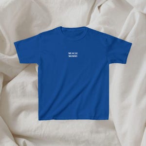 Muscle Mommy Baby Tee: minimalist gym top; tee for workout, weightlifting, yoga, running, pilates, or rest day! Y2K Cropped Top, 100% cotton Royal