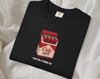 Pass me a fridge cig Coke Zero t-shirt | Coke Zero t-shirt, funny diet coke fridge cigs, fridge cig, sarcastic meme shirt, coke lover gift