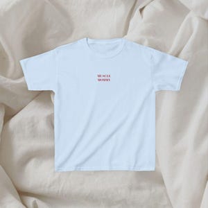 Muscle Mommy Baby Tee: minimalist gym top; tee for workout, weightlifting, yoga, running, pilates, or rest day! Y2K Cropped Top, 100% cotton Light Blue
