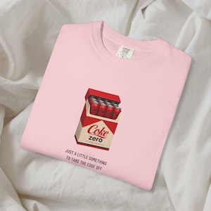 Coke Zero t-shirt, Just a lil something to take the edge off, funny diet coke fridge cigs, fridge cig, sarcastic meme shirt, coke lover gift Blossom