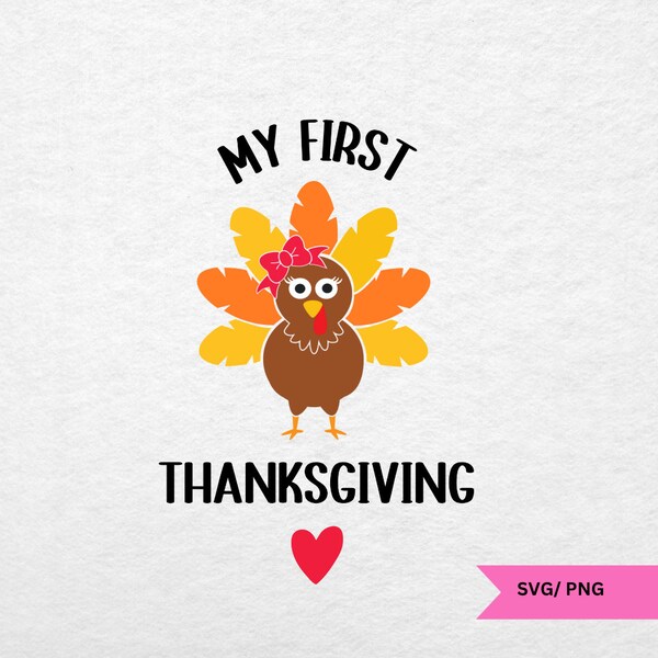 My First Thanksgiving PNG, Thanksgiving SVG For Baby, Turkey Face SVG, Baby Thanksgiving, First Thanksgiving Baby Clothes, Instant Download