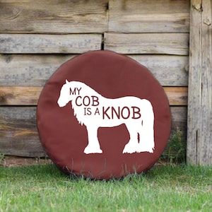 Funny My Cob is a Knob Horse Bucket Feed Bowl Cover Waterproof