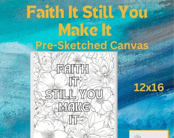 Faith It Still You Make It