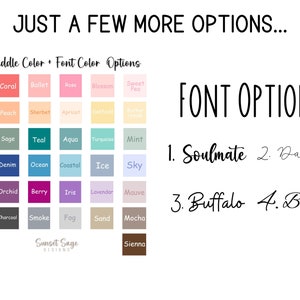 May include: A chart with a variety of color swatches for swaddles and font colors. The chart includes colors like wine, coral, ballet, rose, blossom, sweet pea, orange, peach, sherbet, apricot, daffodil, butter, ever green, sage, teal, aqua, turquoise, mint, navy, denim, ocean, coastal, ice, sky, eggplant, orchid, berry, iris, lavender, mauve, dusk, charcoal, smoke, fog, sand, mocha, cafe, and sienna. The chart also includes four font options: Soulmate, Danila, Buffalo, and Brush.