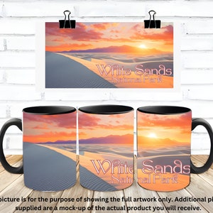May include: White ceramic mug with a black handle. The mug features a sunset over white sand dunes with the text "White Sands National Park" in pink.