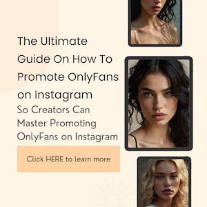 The Ultimate Guide to Promoting Onlyfans on Instagram Master Instagram