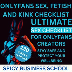OnlyFans Sex, Kink & Fetish Checklist - Work out your OnlyFans Content limits and the content on marketing OnlyFans, Feed and OnlyFans PPV