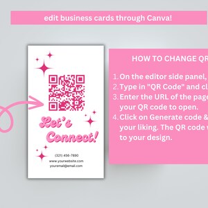 Puede incluir: Tarjeta de visita rosa con un c&oacute;digo QR rosa y blanco, el texto "Let's Connect!" e informaci&oacute;n de contacto. El texto "HOW TO CHANGE QR CODE:" est&aacute; sobre un fondo rosa con instrucciones sobre c&oacute;mo cambiar el c&oacute;digo QR.