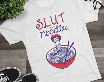 Slut for Noodles Unisex T-Shirt | Noodle Bowl Illustration, Chopsticks, Script