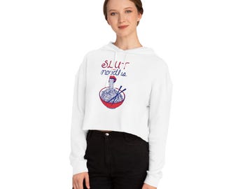 Slut for Noodles illustration Cropped Hoodie | Noodle bowl graphic hoodie