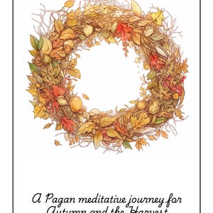 May include: A wreath made of autumn leaves, berries, and branches. The wreath is a symbol of the harvest season and is often used in pagan rituals.