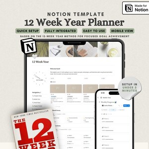 May include: A Notion template for a 12 Week Year planner displayed on a tablet and smartphone screen. The layout includes sections for quarterly goals, weekly progress, and action items. The book The 12 Week Year is visible in the foreground.