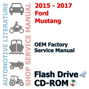 2015, 2016,2017 Ford Mustang Complete Workshop Repair Service Shop Manual