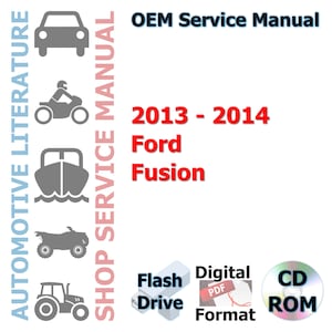 2013-2014 Ford Fusion Factory Complete Workshop Repair Service Shop Manual