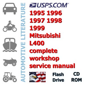 1995 1996 1997 1998 1999 Mitsubishi L400 complete workshop service and electrical wiring manual