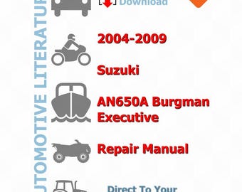 Suzuki AN650A 2004-2009 Service Manual Repair, Workshop Factory Manual, DIY Guide Maintenance, Instant Download PDF - English Language