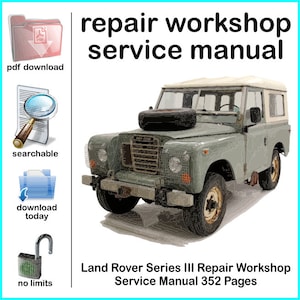 Land Rover Series III Repair Complete Workshop Repair Service Shop Manual