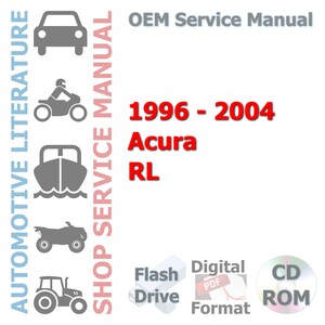 1996 - 2004 Acura RL Complete Service Manual