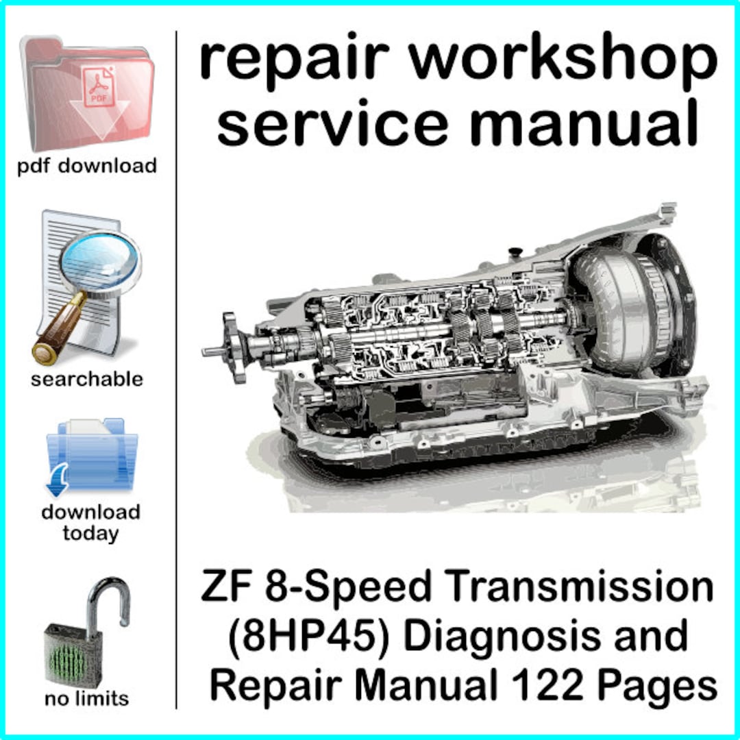 ZF 8-speed Transmission (8HP45) Diagnosis and Repair Manual