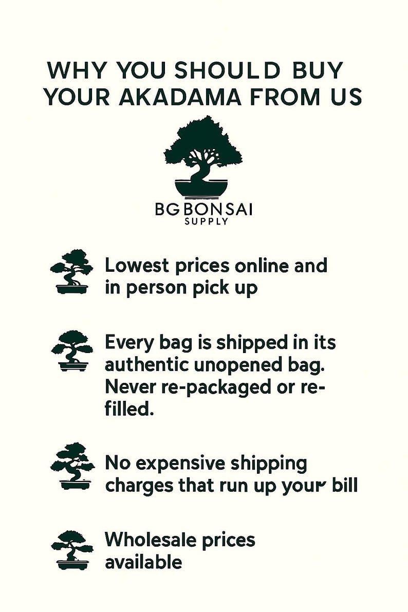 May include: An informational graphic with text that reads "WHY YOU SHOULD BUY YOUR AKADAMA FROM US." The BG Bonsai Supply logo is at the top. The text lists reasons to buy, including lowest prices, authentic bags, and wholesale prices.