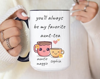 Auntie my favorite Aunt-tea personalized gift, funny best aunt mug, Custom Aunt Name Mug, Aunt Birthday Gift, Custom Name Mug, Gift for Aunt