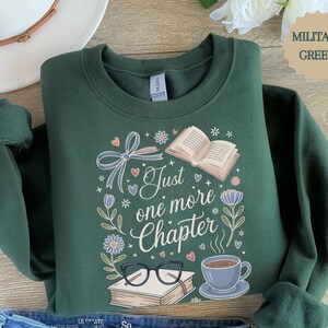Just One More Chapter Sweatshirt, Book Lover Sweater, Bookish Sweatshirt, Book Lover Shirt, Bookworm Sweatshirt, Librarian Shirt, Book Club image 4