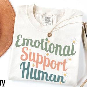 Emotional Support Human Shirt, Autism Support Shirt, Mental Health Shirt, Motivational Shirt, Inspirational Shirt, Psychology Gift Bild 1