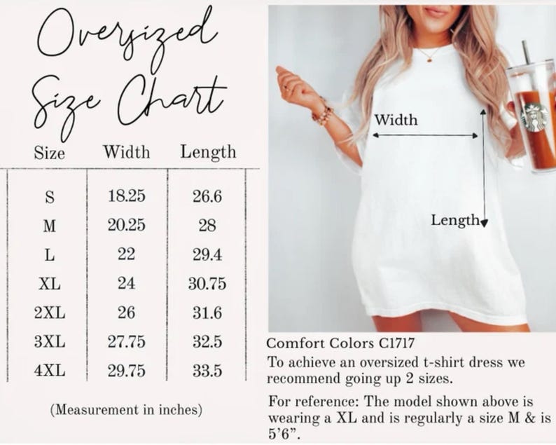 May include: White oversized t-shirt dress with a size chart. The chart lists sizes S to 4XL, with width and length measurements in inches. The text on the image says "Comfort Colors C1717".