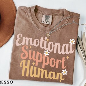 Emotional Support Human Shirt, Autism Support Shirt, Mental Health Shirt, Motivational Shirt, Inspirational Shirt, Psychology Gift Bild 4