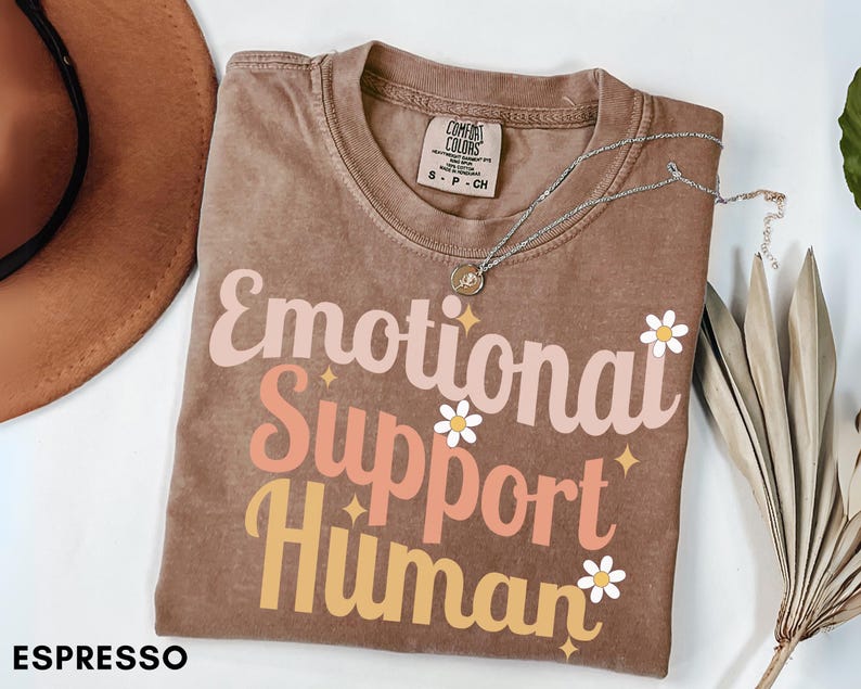 Emotional Support Human Shirt, Autism Support Shirt, Mental Health Shirt, Motivational Shirt, Inspirational Shirt, Psychology Gift Bild 4