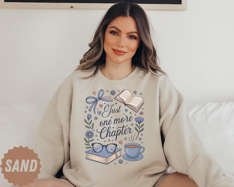 Just One More Chapter Sweatshirt, Book Lover Sweater, Bookish Sweatshirt, Book Lover Shirt, Bookworm Sweatshirt, Librarian Shirt, Book Club image 2