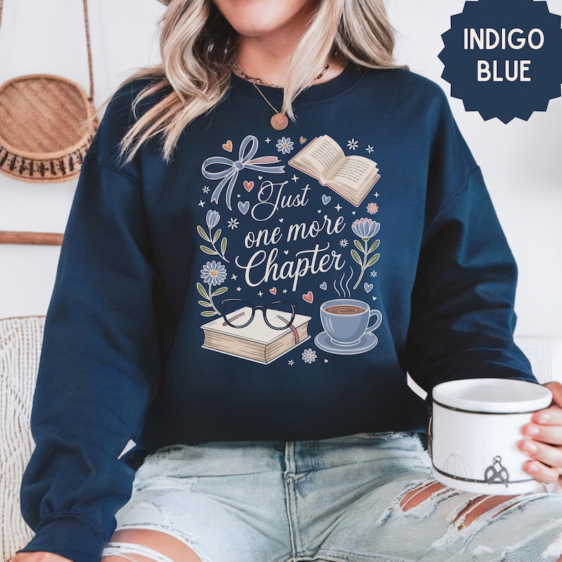 Just One More Chapter Sweatshirt, Book Lover Sweater, Bookish Sweatshirt, Book Lover Shirt, Bookworm Sweatshirt, Librarian Shirt, Book Club image 8