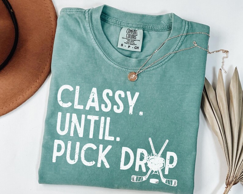 Classy Until Puck Drop Hockey Sweatshirt, Funny Hockey Sweatshirt 2D0764 main image 0