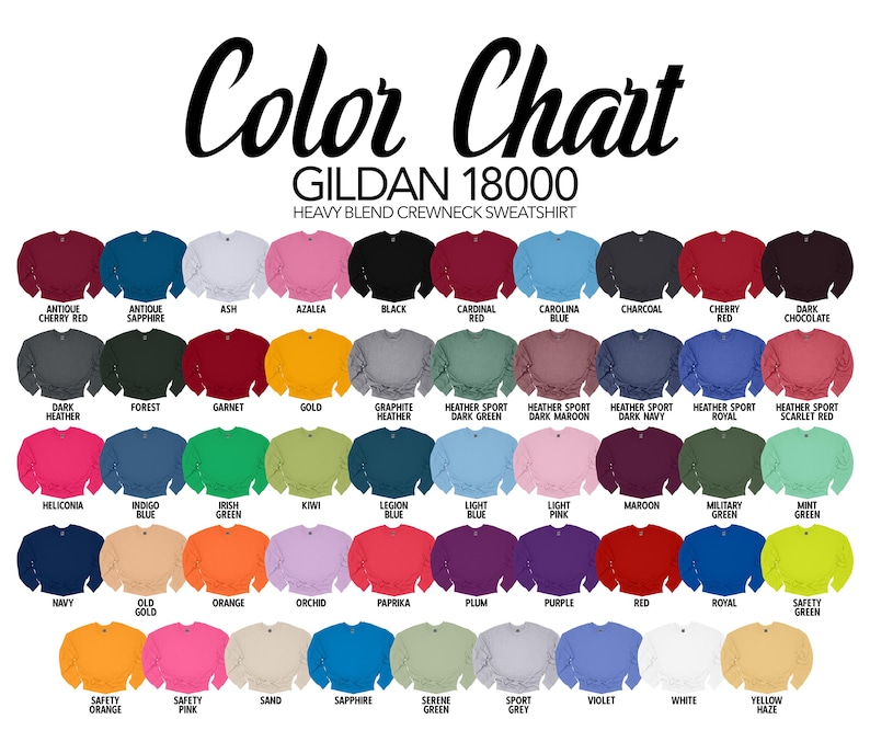 May include: Color chart of Gildan 18000 heavy blend crewneck sweatshirts. The image displays a variety of colors, including Antique Cherry Red, Ash, Azalea, Black, Cardinal Red, Carolina Blue, Charcoal, Cherry Red, and Dark Chocolate.