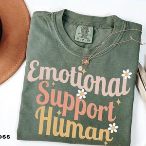 Emotional Support Human Shirt, Autism Support Shirt, Mental Health Shirt, Motivational Shirt, Inspirational Shirt, Psychology Gift Bild 2