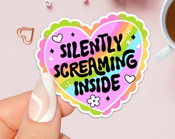 Silently Screaming Inside Stickers / Dead Inside But Also Love Rainbows / Cute Mental Health Stickers / Anxiety Depression / Kindle Stickers