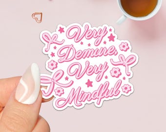 Very Demure Very Mindful Stickers / Positive Quote / Trendy  Funny Waterbottle Stickers / Coquette Bow Meme / Laptop & Kindle Stickers