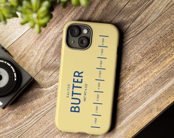 Butter Phone Case - Funny Baking Gift for Baker, Foodie - Tough Cases, Many Sizes Available, Butter Lovers, Food Lover Gift, Unique Phone