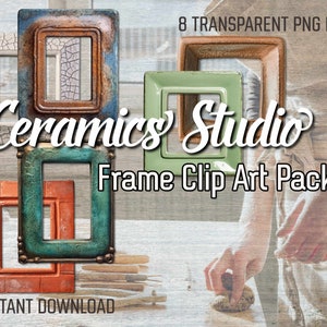 Può includere: Un set di otto immagini clipart digitali di cornici in ceramica in vari colori e stili. Le cornici sono invecchiate e hanno un aspetto rustico. Il testo "Ceramics Studio Frame Clip Art Pack" è visibile nell'immagine.