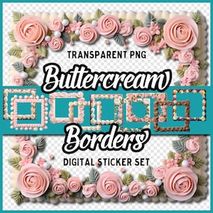 May include: A digital sticker set of six square frames decorated with pink buttercream frosting, flowers, and leaves. The frames are labeled "Buttercream Borders".