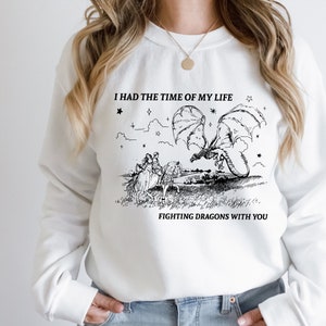 I Had The Time of My Life Sweatshirt/Hoodie/T-shirt,Custom Color,Birthday Gift,Fighting Dragons With You, Fairy Tale Adventures T-shirt